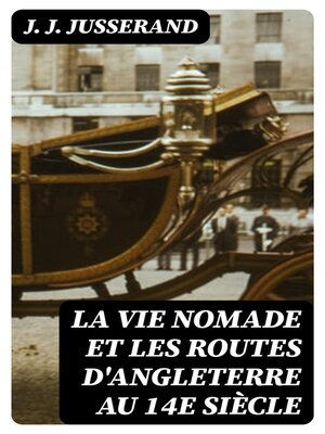 cover image of La vie nomade et les routes d'Angleterre au 14e siècle